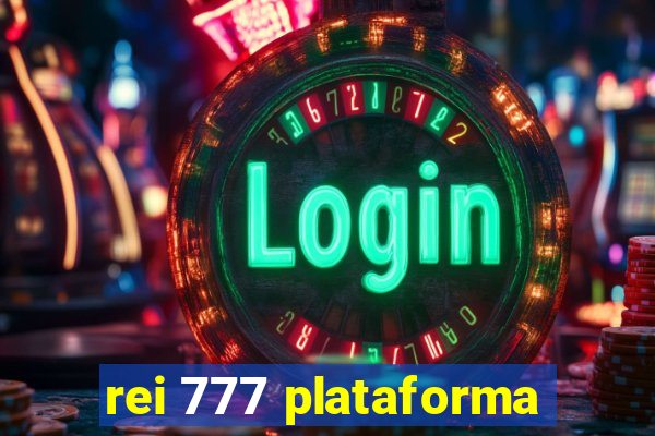 rei 777 plataforma